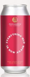 Proclamation Everything Old Is New Again West Coast IPA 16oz Cans